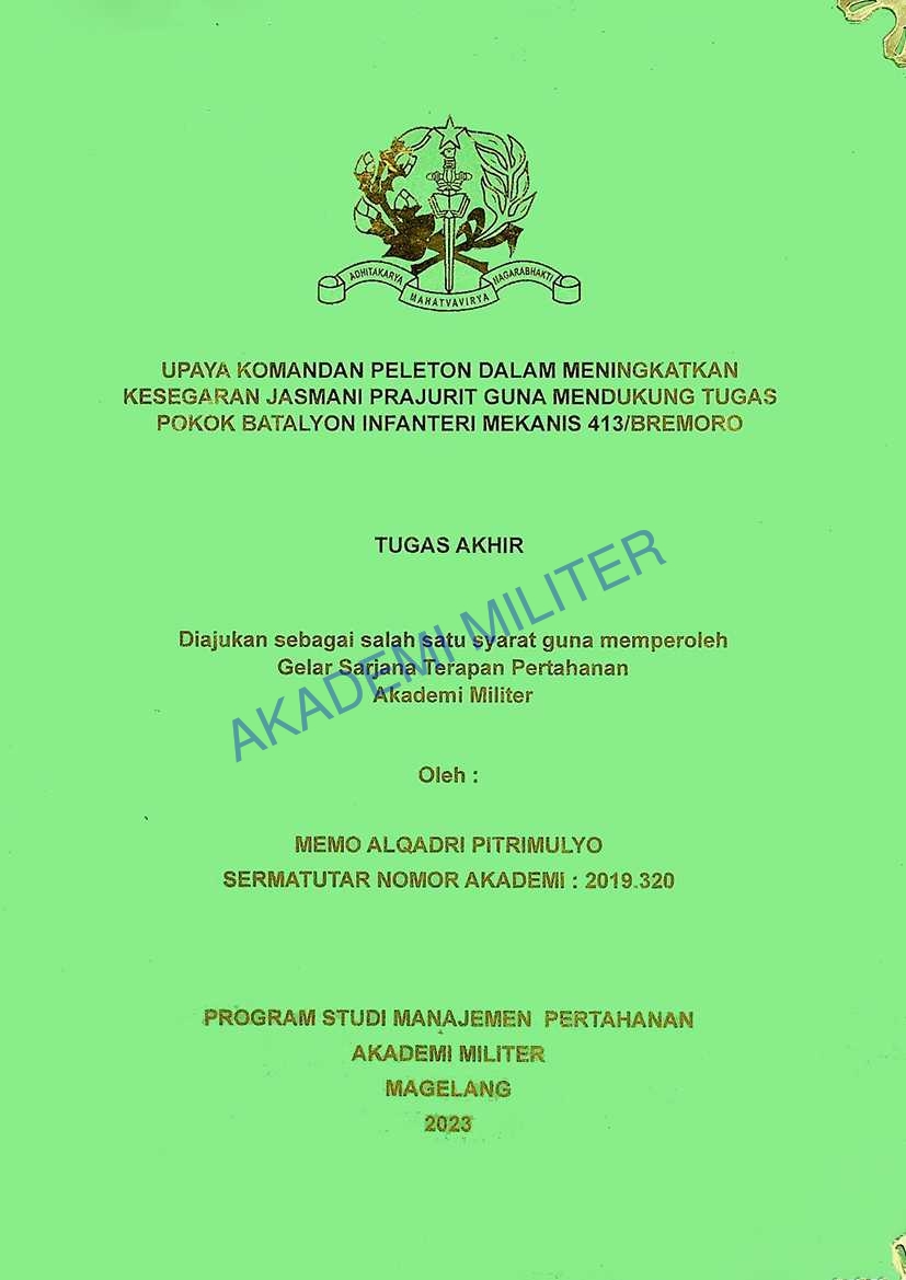UPAYA KOMANDAN PELETON DALAM MENINGKATKAN KESEGARAN JASMANI PRAJURIT GUNA MENDUKUNG TUGAS POKOK BATALYON INFANTERI MEKANG 413/BREMORO
